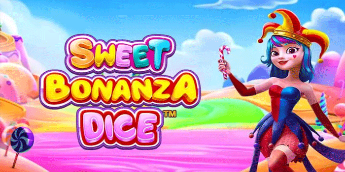 Cara Ampuh Menang Slot Sweet Bonanza Dice 