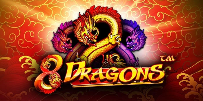 Cara Mengunci Mega Win Slot 8 Dragons Lewat Strategi Bertahap