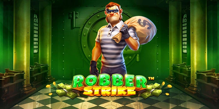 Cara Gacor Hari Ini Untuk Membobol Big Win Slot Robber Strike