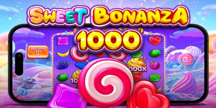 Strategi Ampuh Menang di Slot Sweet Bonanza 1000 Hari Ini