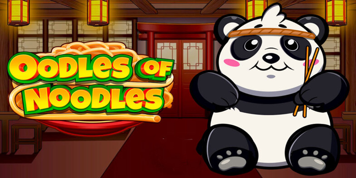 Cara Cerdas Menang Besar Bermain Slot Oodles Of Noodles